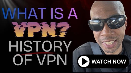 What is a VPN?, The History of it All, and Why You Should Use One | Paul Wilson Jr