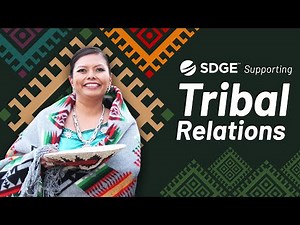 SDG&E – Supporting Tribal Relations