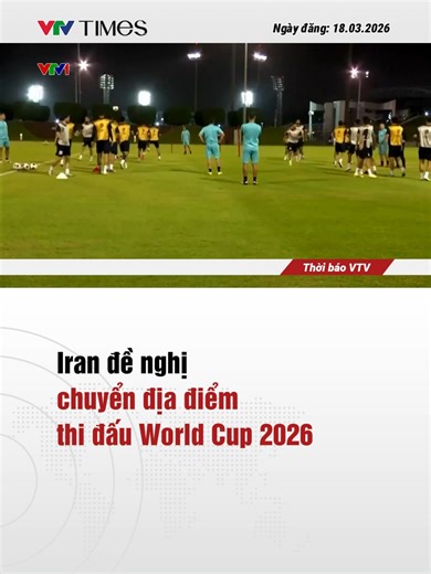 Iran Bóng đá đàm phán chuyển tự World Cup 2026