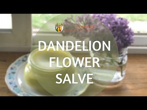 Dandelion Flower Salve