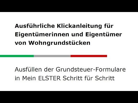 Grundsteuer: Ausfüllen der Formulare in ELSTER Schritt für Schritt