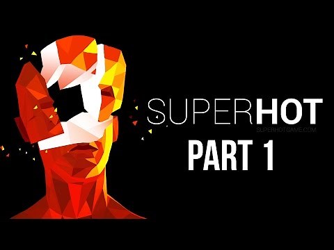 SUPERHOT Gameplay Walkthrough Part 1 - INTRO (Full Game)