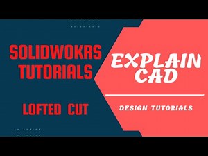 SOLIDWORKS TUTORIAL 2022 | HOW TO USE LOFTED CUT IN SOLIDWORKS | SOLIDWORKS FOR BEGINNERS 2022 |