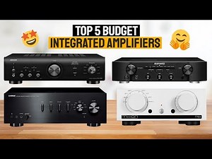 Top 5 Best Budget Integrated Amplifiers 2025 | Yamaha, Denon, Marantz, NAD, Mission