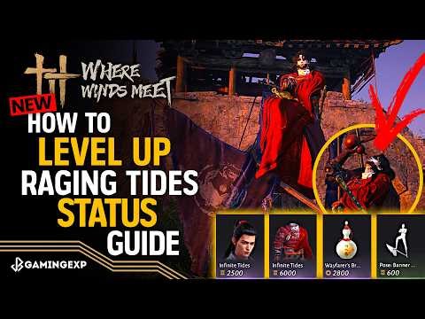 How to LEVEL UP Your Status in Raging Tides Sect Guide - Where Winds Meet 1.5