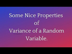 Lecture 20: Properties of Variance of a random variable along with some examples.