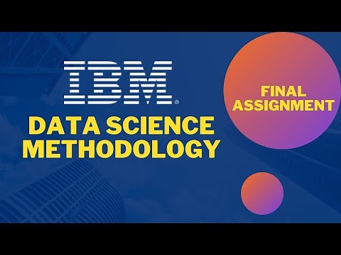 Data Science Methodology ||Final Assignment| IBM | Coursera
