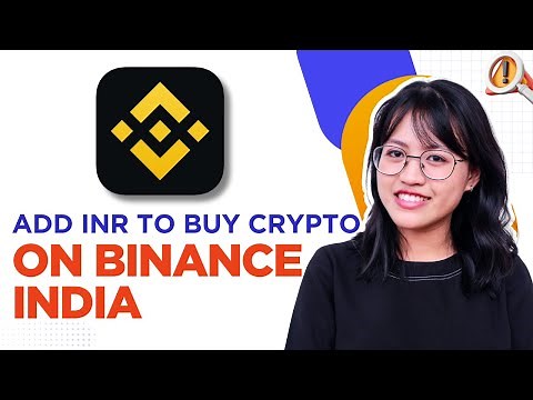 How To Add Inr To Buy Crypto On Binance India App (Full 2025 Guide)