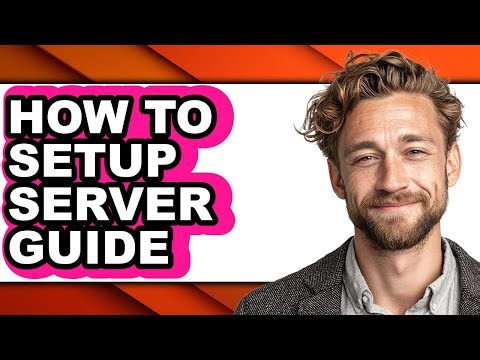 How to Setup Server Guide - Step By Step