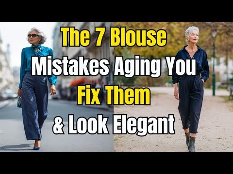 7 Blouse Mistakes Making Women Over 50 Look Older | Ageless Style 50+
