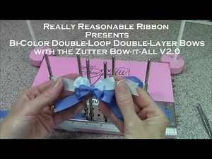 Zutter Bow-it-All V2.0 Tutorial * Bi-Color Double-Loop Double-Layer Bow with RRR