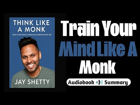 Think Like a Monk | Jay Shetty’s Life Lessons That Will Change How You Think