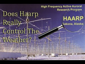 Haarp Weather Control Conspiracy, a deep dive into the controversial Haarp facility.
