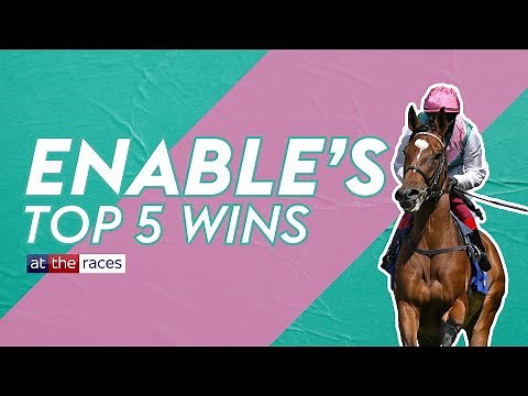 ENABLE'S TOP 5 WINS | "NOW THAT'S A HORSE RACE!"