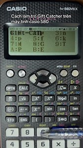 Cách làm trò Gift Catcher trên máy tính casio 580VN X