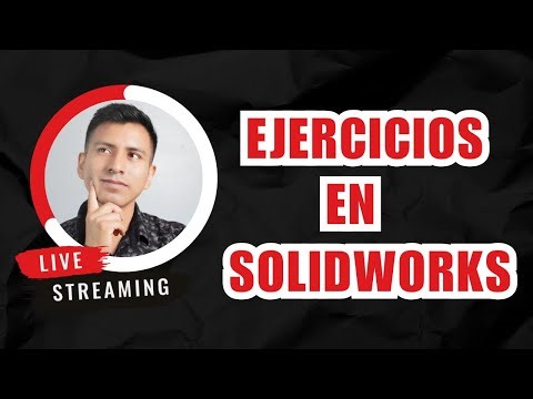 De la frustración al dominio: Ejercicios prácticos en SolidWorks | En Vivo 🔥