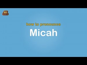 how to pronounce Micah 【Name】