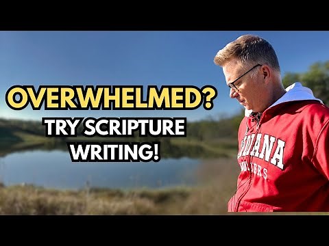 Scripture Writing: 11 Verses for OVERWHELMING Days