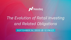 Webinar: The Evolution of Retail Investing and Related Obligations