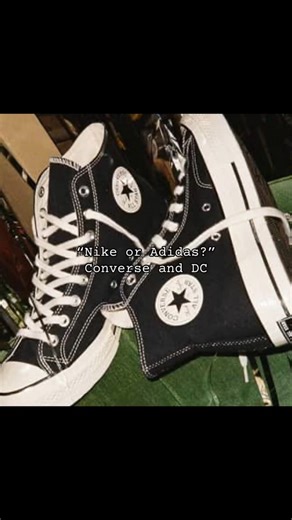 No hate to Nike and Adidas! #shoes #converse #dcshoes #fypシ #relatable #viral #edit #shoesfashion