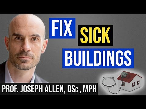 How to Fix Sick Buildings and Ventilation: Joe Allen