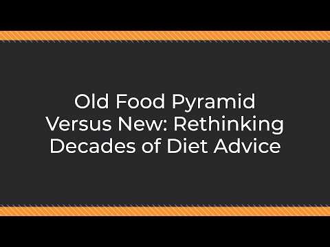 Old Food Pyramid Versus New: Rethinking Decades of Diet Advice
