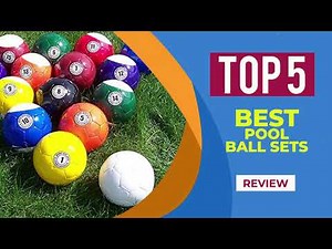 5 Best Pool Ball Sets in 2025 : Top Sets for Beginners and Pros | Reviews | Billiard Balls