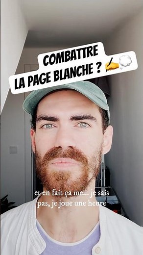 COMMENT COMBATTRE LA PAGE BLANCHE?
