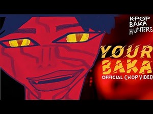 "Your Baka" | Official Chop Video | Kpop Baka Hunters | Weebling Animation