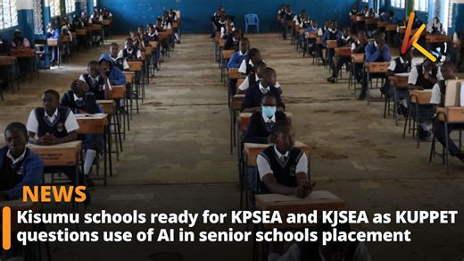 1.3K views · 37 reactions | Kisumu schools ready for KPSEA and KJSEA as KUPPET questions use of AI in senior schools placement | K24 TV | Facebook
