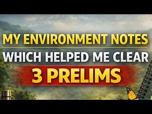 [One Shot] MY ENVIRONMENT NOTES That Helped Me Clear 3 UPSC Prelims | Complete Strategy 2026