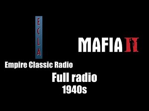 Mafia II (Mafia 2) - Empire Classic Radio (1940s) | Full radio (Rev. 1)