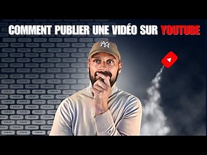 COMMENT PUBLIER UNE VIDÉO SUR YOUTUBE FACILEMENT EN MOINS DE 5 MINUTES !