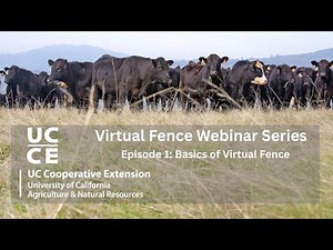 UCCE Virtual Fence Webinar Series Episode 1: Basics of Virtual Fence