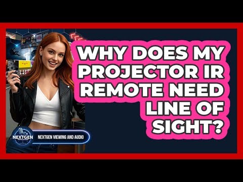 Why Does My Projector IR Remote Need Line Of Sight?