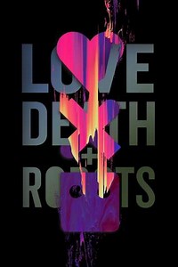 Love, Death & Robots (2019-2025) - TV Show