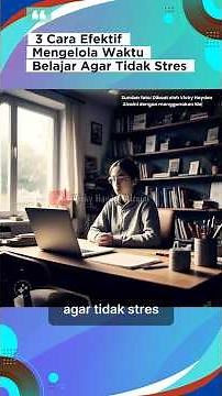 ‎3 Cara Efektif Mengelola Waktu Belajar Agar Tidak Stres‎ #shorts #lifestyle #fyp