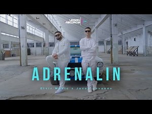 Jovan Jovanov & Elvir Mekic - Adrenalin (Official Video)
