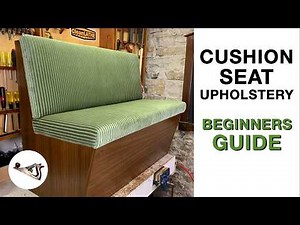 Beginners Guide to Cushion Seat Upholstery on Furniture by Fixing Furniture