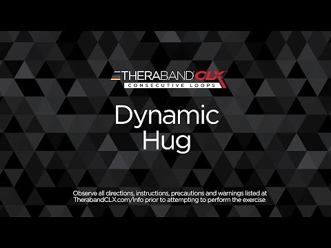 Dynamic Hug Exercise with the TheraBand® CLX™