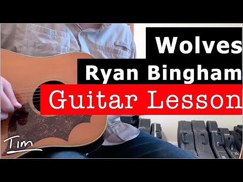Ryan Bingham Wolves Guitar Lesson, Chords, and Tutorial