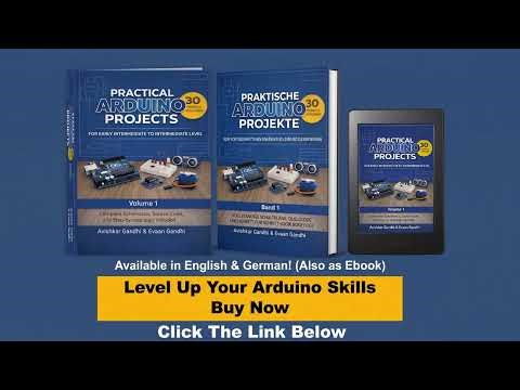 Practical Arduino Projects - Master Arduino with 11 Core Projects & 30 Iterations, Programming C++