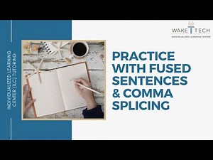 Practice with Fused Sentences and Comma Splices