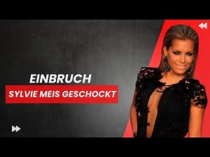 EINBRUCH! 800.000€ weg! SYLVIE MEIS GESCHOCKT!