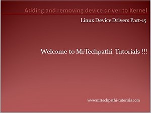 Linux Device Drivers Part 15 : Adding and Removing character device from your Linux System