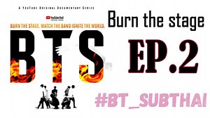 [THAISUB] BTS BURN THE STAGE EP.2 FULL | #BT_SUBTHAI