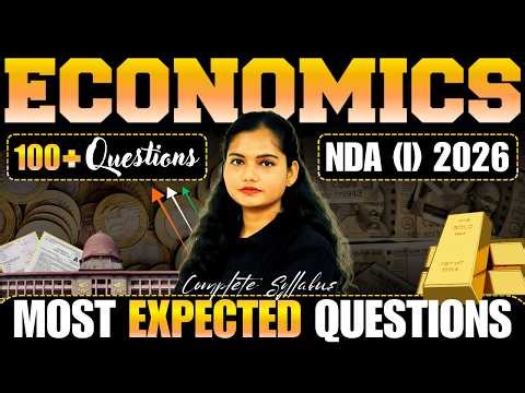 Complete Economics in 100+ Questions for NDA & CDS 1 2026 | Basic to Advanced Level | PYQs & MIQs