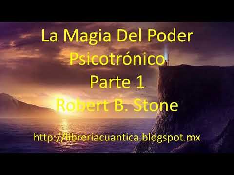 La Magia Del Poder Psicotrónico - Parte 1 - Robert B. Stone