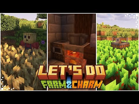 Let's Do Farm & Charm (Minecraft Mod Showcase) | Cooking, Husbandry & Farms | Forge & Fabric 1.20.1