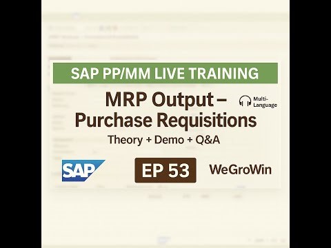 SAP PP SAP MM Live | EP 53 | MRP Output to Purchase Requisition – Part 1 | PR Creation & Controls